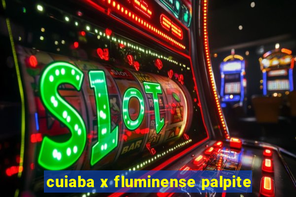 cuiaba x fluminense palpite